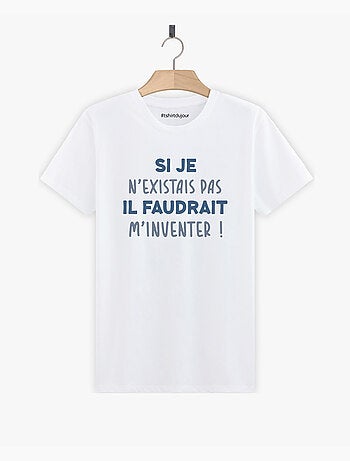 T-shirt Homme - IL FAUDRAIT M'INVENTER