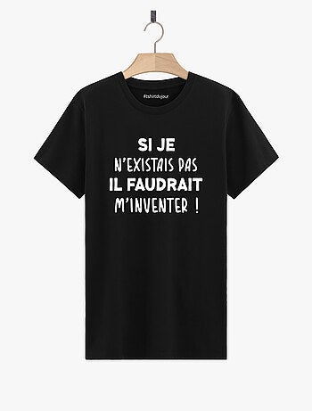 T-shirt Homme - IL FAUDRAIT M'INVENTER