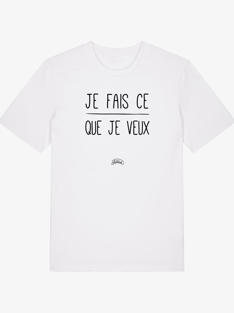 T-shirt Homme - JE FAIS CE QUE JE VEUX Blanc - Kiabi
