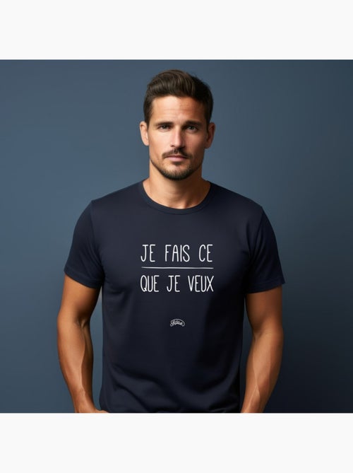 T-shirt Homme - JE FAIS CE QUE JE VEUX - Kiabi