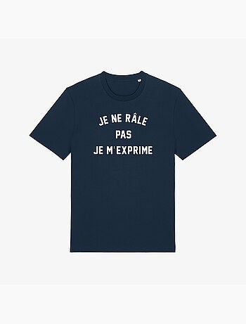 T-shirt Homme - JE NE RÂLE PAS JE M'EXPRIME