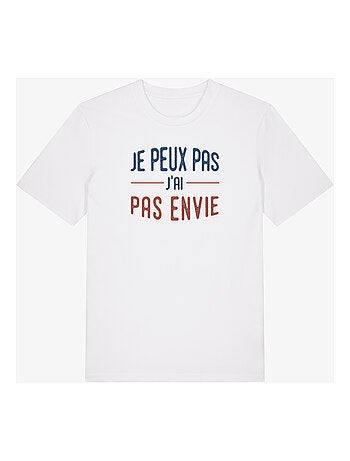T-shirt Homme - JE PEUX PAS J'AI PAS ENVIE