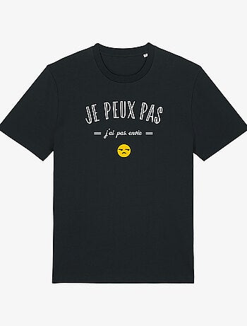 T-shirt Homme - JE PEUX PAS J'AI PAS ENVIE