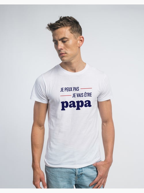 T-shirt Homme - JE PEUX PAS JE VAIS ÊTRE PAPA MPT - Kiabi