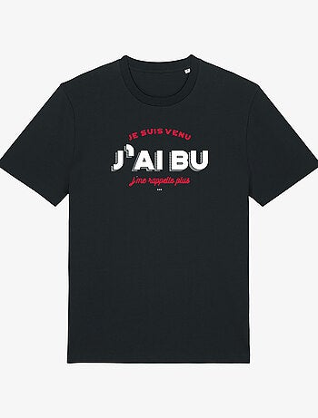 T-shirt Homme - JE SUIS VENU J'AI BU