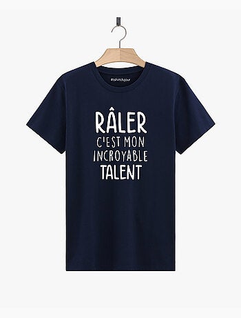T-shirt Homme - RALER C'EST MON INCROYABLE TALENT