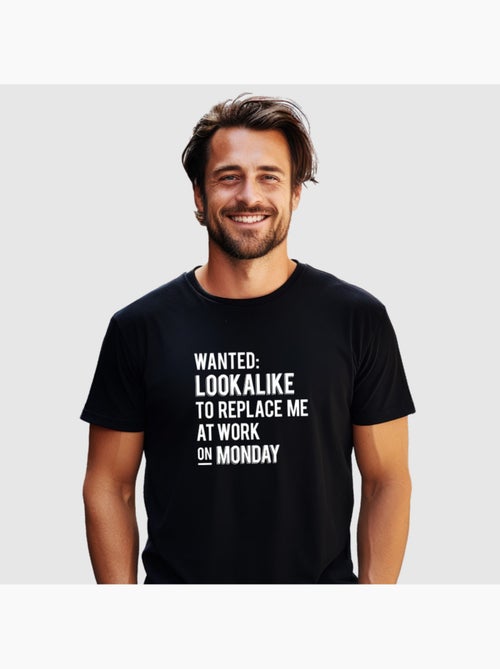 T-shirt Homme - WANTED LOOKALIKE TO REPLACE ME AT WORK - Kiabi T-shirt Homme - WANTED LOOKALIKE TO REPLACE ME AT WORK - Kiabi