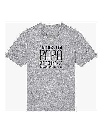 T-shirt Man - A LA MAISON C'EST PAPA QUI COMMANDE 2 WAF