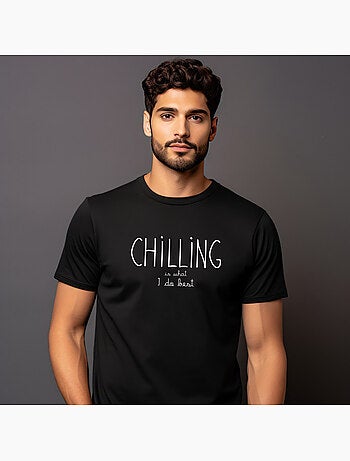 T-shirt Man - CHILLING IS WHAT I DO BEST
