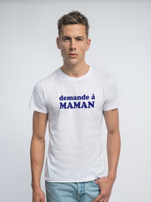 T-shirt Man - DEMANDE À MAMAN - Kiabi T-shirt Man - DEMANDE À MAMAN - Kiabi