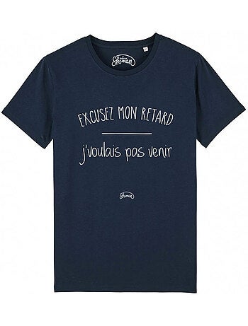 T-shirt Man - EXCUSEZ MON RETARD J'VOULAIS PAS VENIR