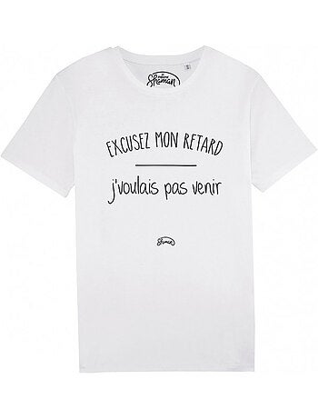 T-shirt Man - EXCUSEZ MON RETARD J'VOULAIS PAS VENIR