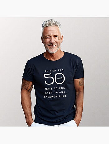 T-shirt Man - JE N'AI PAS 50 ANS MAIS 20 ANS AVEC 30 ANS D'EXPERIENCE WAF