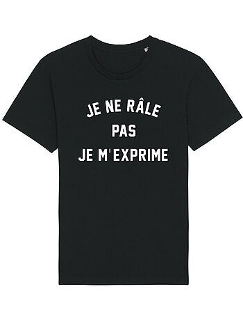 T-shirt Man - JE NE RÂLE PAS JE M'EXPRIME