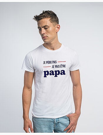 T-shirt Man - JE PEUX PAS JE VAIS ÊTRE PAPA MPT