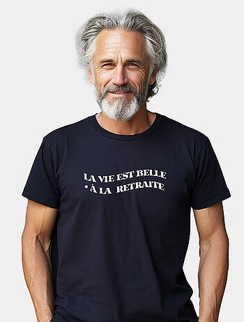 T-shirt Man - LA VIE EST BELLE A LA RETRAITE