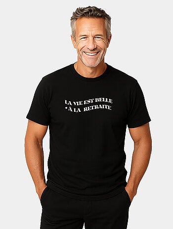 T-shirt Man - LA VIE EST BELLE A LA RETRAITE
