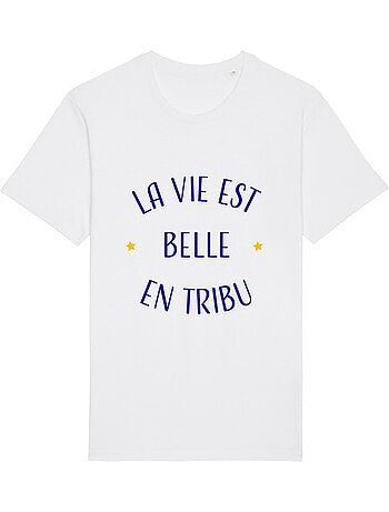 T-shirt Man - LA VIE EST BELLE EN TRIBU