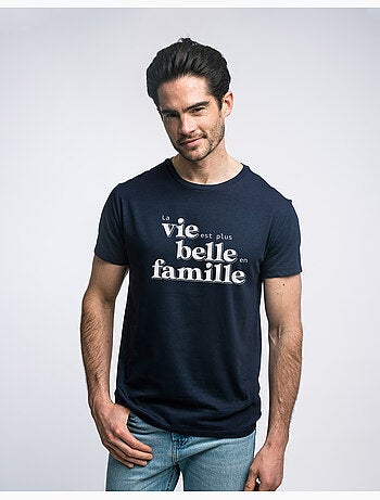 T-shirt Man - LA VIE EST PLUS BELLE EN FAMILLE