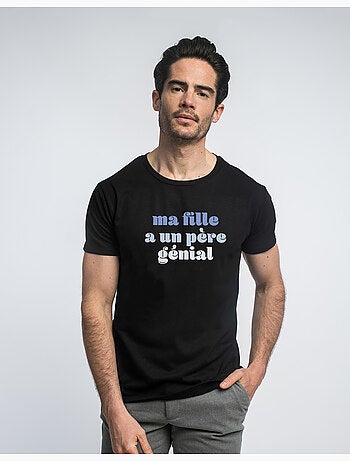 T-shirt Man - MA FILLE A UN PÈRE GÉNIAL