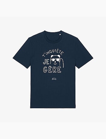 T-shirt Man - T'INQUIETE JE GERE