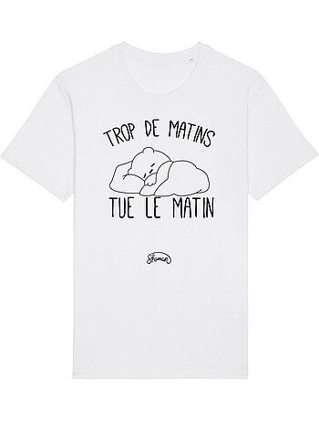 T-shirt Man - TROP DE MATINS TUE LE MATIN