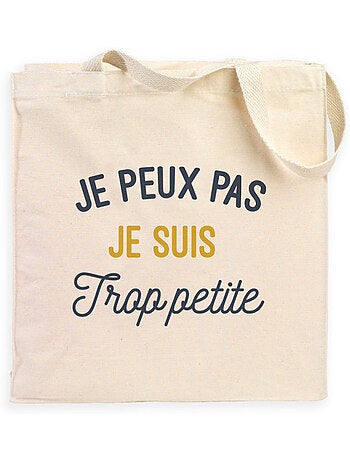 Totebag JE PEUX PAS JE SUIS TROP PETITE