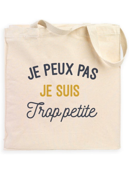 Totebag JE PEUX PAS JE SUIS TROP PETITE - Kiabi Totebag JE PEUX PAS JE SUIS TROP PETITE - Kiabi