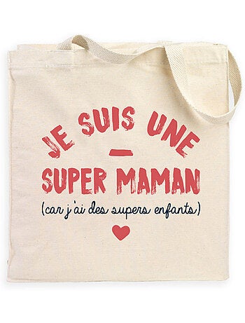Totebag JE SUIS UNE SUPER MAMAN PARCE QUE J'AI DES SUPERS ENFANTS