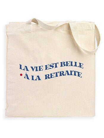 Totebag LA VIE EST BELLE A LA RETRAITE