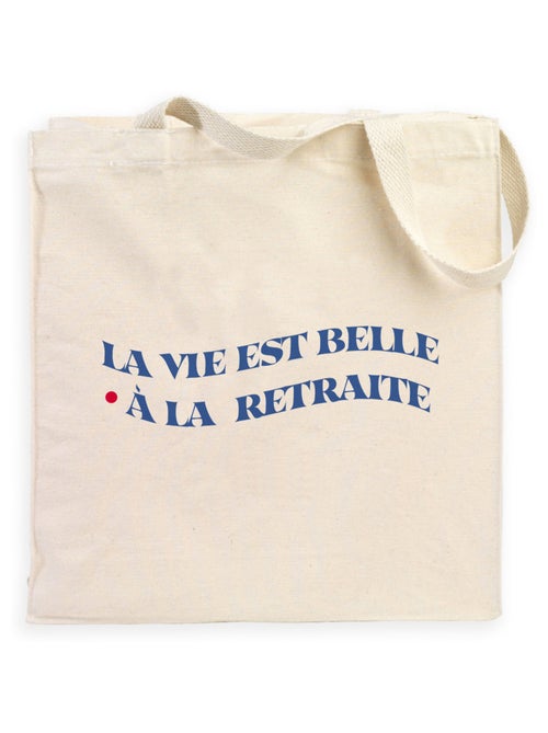 Totebag LA VIE EST BELLE A LA RETRAITE - Kiabi Totebag LA VIE EST BELLE A LA RETRAITE - Kiabi