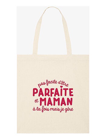 Totebag PAS FACILE D'ÊTRE PARFAITE ET MAMAN À LA FOIS MAIS JE GÈRE