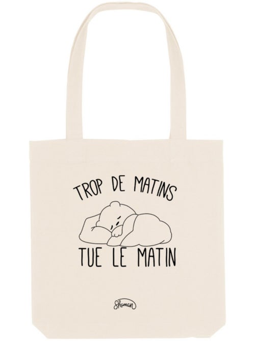 Totebag TROP DE MATINS TUE LE MATIN - Kiabi Totebag TROP DE MATINS TUE LE MATIN - Kiabi