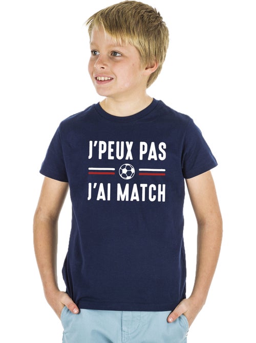 Tshirt Enfant JE PEUX PAS J'AI MATCH - Kiabi