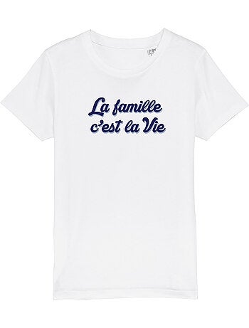 Tshirt Kinder LA FAMILLE C'EST LA VIE
