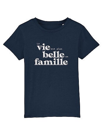 Tshirt Kinder LA VIE EST PLUS BELLE EN FAMILLE